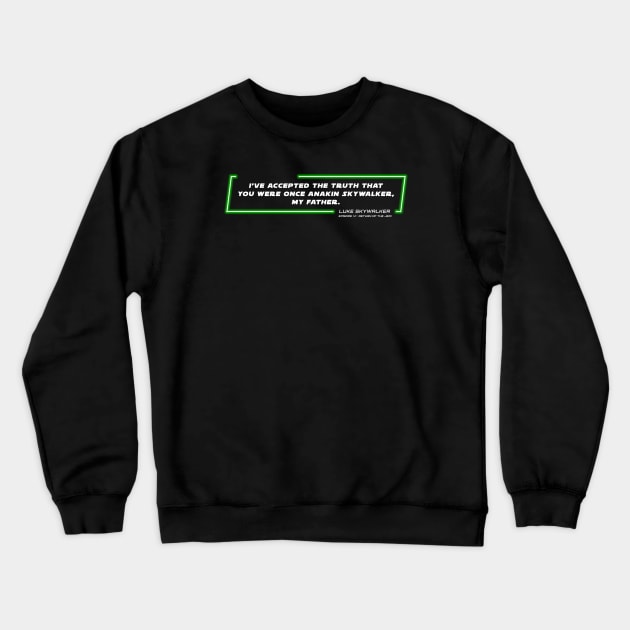 EP6 - LSW - The Truth - Quote Crewneck Sweatshirt by LordVader693